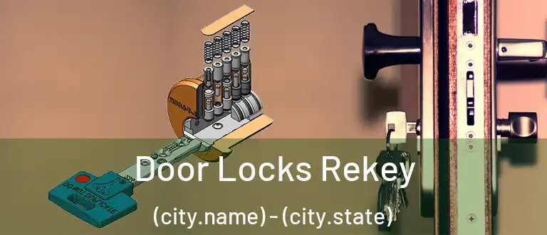 Door Locks Rekey (city.name) - (city.state)